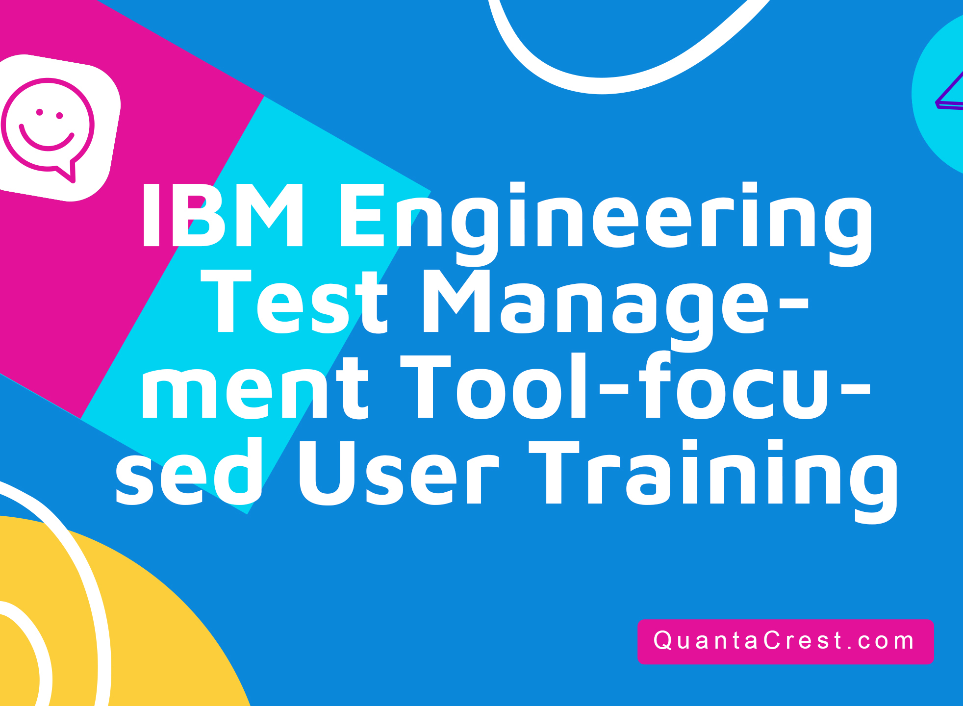 IBM Engineering Test Management Tool-focused User Training